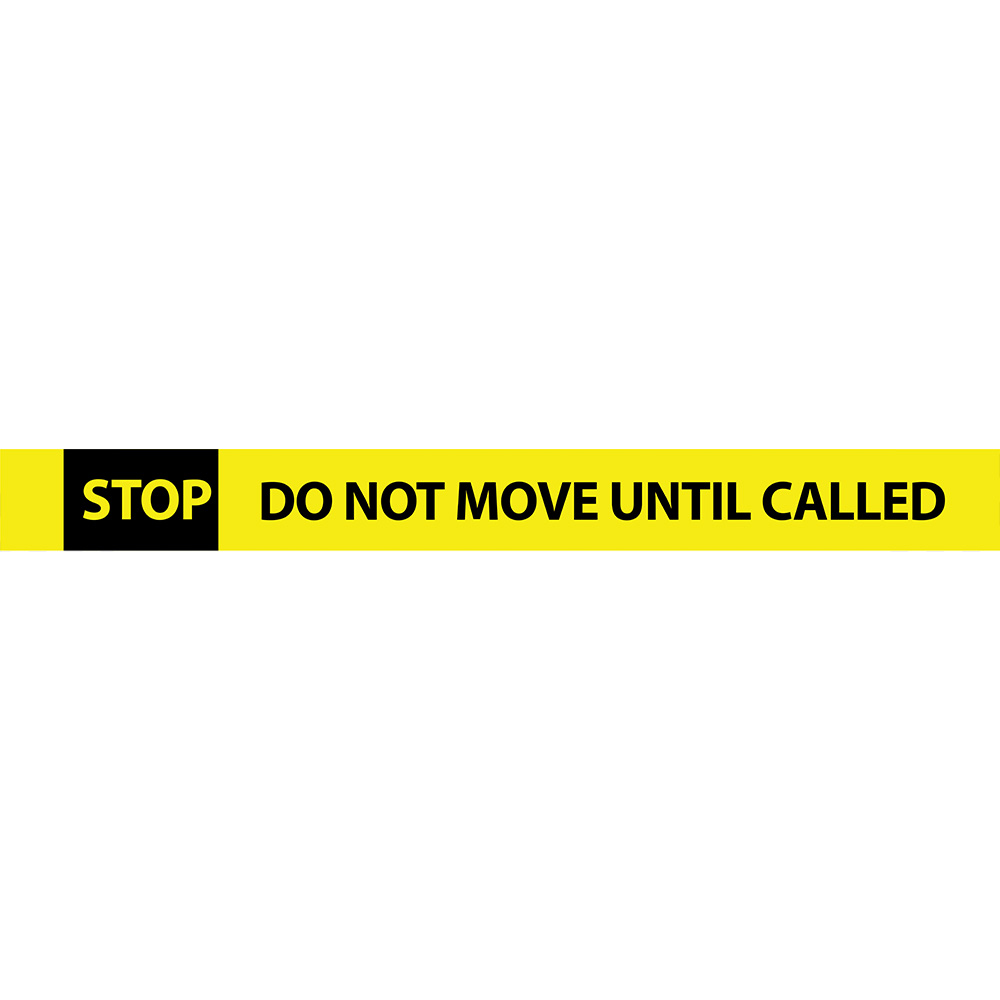 COVID Sign (Strip) indicate do not move until called.